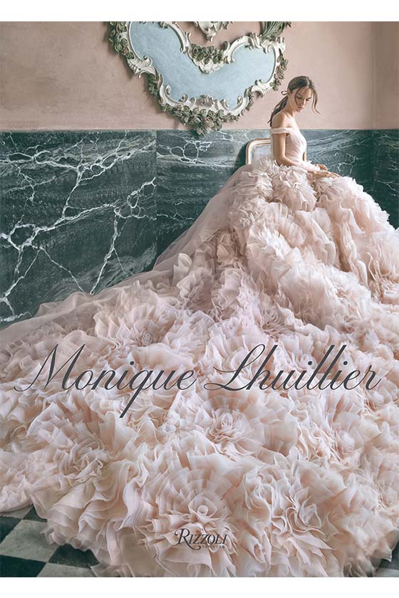 The Monique Lhuillier Book: Dreaming of Fashion and Glamour - Image 4